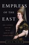 Empress of the East - Leslie Peirce - 9780465032518