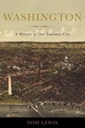 Washington: A History of Our National City - Tom Lewis - 9780465039210
