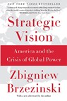 Strategic Vision - Zbigniew Brzezinski - 9780465061815