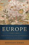 Europe: The Struggle for Supremacy, from 1453 to the Present - Brendan Simms - 9780465064861