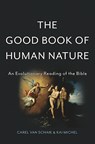 The Good Book of Human Nature - Carel van Schaik ; Kai Michel - 9780465074709