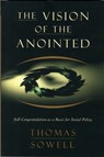 The Vision of the Anointed - Thomas Sowell - 9780465089956