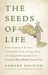 The Seeds of Life - Edward Dolnick - 9780465094967