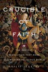 Crucible of Faith - Philip Jenkins - 9780465096411