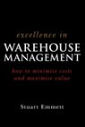 Excellence in Warehouse Management - Stuart (Leanrandchange.com) Emmett - 9780470015315