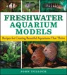 Freshwater Aquarium Models - John H. Tullock - 9780470044254