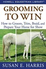 Grooming to Win - Susan E. Harris - 9780470047453