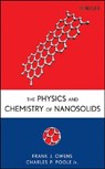 The Physics and Chemistry of Nanosolids - Frank J. (ARDEC Energetics Material Laboratory Owens ; Charles P. Poole - 9780470067406