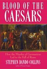 BLOOD OF THE CAESARS - Stephen Dando-Collins - 9780470137413