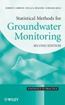 Statistical Methods for Groundwater Monitoring - Robert D. (University of Illinois at Chicago Gibbons ; Dulal K. (University of Illinois at Chicago Bhaumik ; Subhash (University of Illinois at Chicago Aryal - 9780470164969