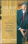 Trump Never Give Up - Donald J. Trump - 9780470190845