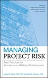 Managing Project Risk - James B. Atkins ; Grant A. Simpson - 9780470273814