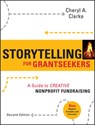 Storytelling for Grantseekers - Cheryl A. (San Francisco Clarke - 9780470381229
