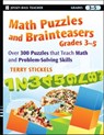 Math Puzzles and Brainteasers, Grades 3-5 - Terry Stickels - 9780470564677