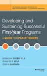 Developing and Sustaining Successful First-Year Programs - Gerald M. (University of Wisconsin-Parkside) Greenfield ; Jennifer R. (University of South Carolina) Keup ; John N. (University of South Carolina) Gardner - 9780470603345