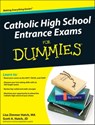 Catholic High School Entrance Exams For Dummies - Lisa Zimmer Hatch ; Scott A. Hatch - 9780470623015