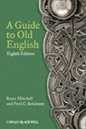 A Guide to Old English - Bruce (St Edmund Hall Mitchell ; Fred C. (Yale University Robinson - 9780470671078