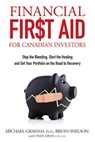 Financial First Aid for Canadian Investors - Bryan Snelson ; Michael Graham ; Cindy David - 9780470677506