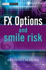 FX Options and Smile Risk - Antonio Castagna - 9780470754191