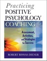 Practicing Positive Psychology Coaching - Robert Biswas-Diener - 9780470881934