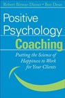 Positive Psychology Coaching - Robert Biswas-Diener ; Ben Dean - 9780470893081