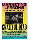 Marketing Lessons from the Grateful Dead - David Meerman Scott ; Brian Halligan - 9780470900529