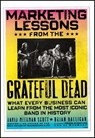Marketing Lessons from the Grateful Dead - David Meerman Scott ; Brian Halligan - 9780470940846