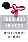 From Bud to Boss - Kevin Eikenberry ; Guy Harris - 9780470943908
