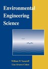 Environmental Engineering Science - William W. (University of California Nazaroff ; Lisa (University of California Alvarez-Cohen - 9780471144946