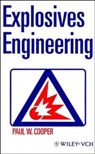 Explosives Engineering - Paul W. Cooper - 9780471186366
