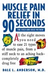 Muscle Pain Relief in 90 Seconds - Dale L. Anderson - 9780471346890