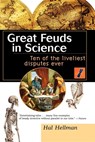 Great Feuds in Science: Ten of the Liveliest Disputes Ever - Hal Hellman - 9780471350668