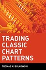 Trading Classic Chart Patterns - Thomas N. Bulkowski - 9780471435754