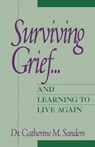 Surviving Grief ... and Learning to Live Again - Catherine M. Sanders - 9780471534716