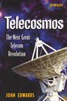 Telecosmos - JOHN (WRITER FOR THE NEW YORK TIMES,  The Washington Post, The Philadelphia Inquirer, Newsday, CIO Magazine, CFO Magazine, Men's Health and American Way, Oracle Magazine, Electronic Business, Upside, Wireless Week, Laptop Magazine and PC Magazine, PC Week and MacWeek.) Edwards - 9780471655336