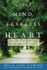 Quiet Mind, Fearless Heart: The Taoist Path Through Stress and Spirituality - Brian Luke Seaward - 9780471679998