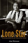 Lone Star: The Extraordinary Life and Times of Dan Rather - Alan Weisman - 9780471792178