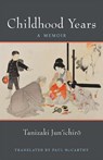 Childhood Years - Jun'ichiro Tanizaki - 9780472053674