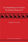 A Commentary on Cicero, De Natura Deorum II - Andrew R. Dyck - 9780472054831