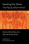 Speaking Our Selves - Asiimwe Deborah Kawe ; Robert H Vorlicky - 9780472057214