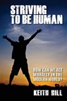 Striving To Be Human - Keith Hill - 9780473192631