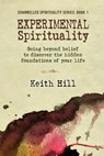Experimental Spirituality - Keith Hill - 9780473256678