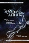 Te Kōrero Ahi Kā: To Speak of the Home Fires Burning - Eileen Mueller ; A. J. Ponder ; Kevin Berry ; Daniel Stride ; Kevin G. Maclean ; Robinne Weiss ; Dan Rabarts ; Sally McLennan ; Piper Mejia ; Paul Mannering ; Jane Percival ; Mouse Diver-Dudfield ; I. K. Paterson-Harkness ; Simon Petrie ; Edwina Harvey ;  - 9780473428358