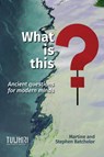 What is this? - Martine Batchelor ; Stephen Batchelor - 9780473474973
