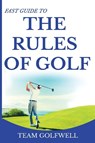 Fast Guide to the Rules of Golf - Team Golfwell - 9780473478735