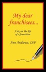 My Dear Franchisees - Ann Andrews - 9780473497552