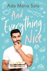 And Everything Nice - Ada Maria Soto - 9780473509538
