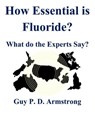 How Essential is Fluoride? - Guy Armstrong - 9780473510190