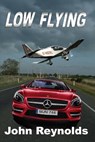 Low Flying - REYNOLDS,  John - 9780473551506