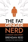 The Fat Ginger Nerd - Brendan Reid - 9780473589738